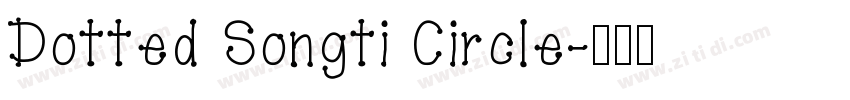 Dotted Songti Circle字体转换